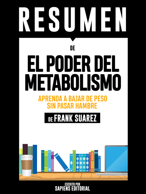 Title details for Resumen De "El Poder Del Metabolismo by Sapiens Editorial - Available